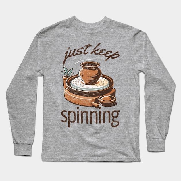 Just Keep Spinning - Pottery Long Sleeve T-Shirt by BoundlessWorks